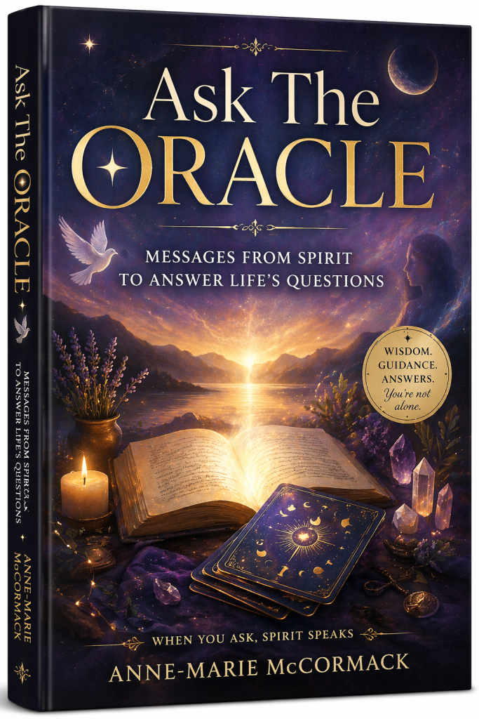 Ask The Oracle book by Anne-Marie McCormack with messages from spirit to answer life’s questions and develop your intuition